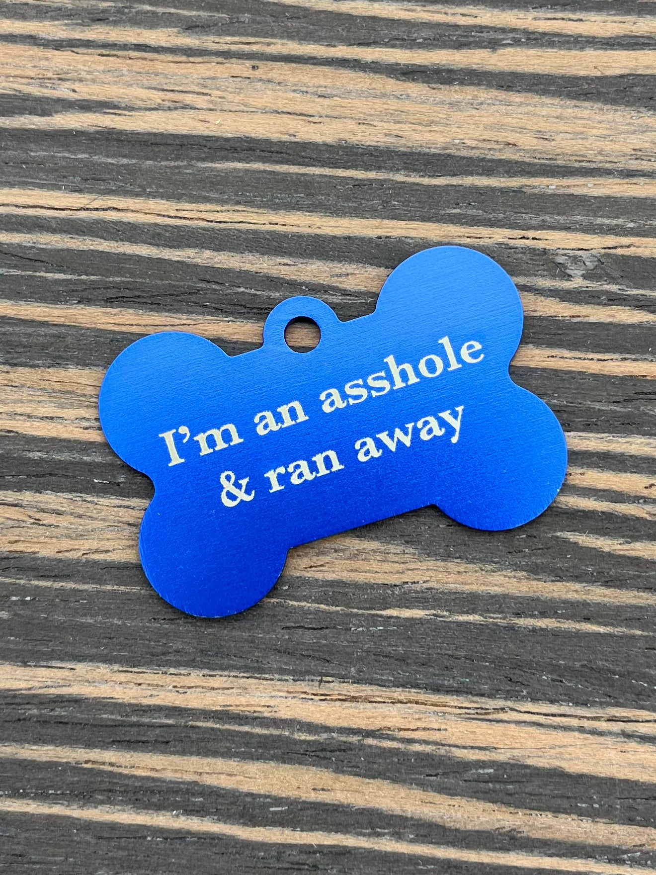 I'm an a**hole Dog Tags