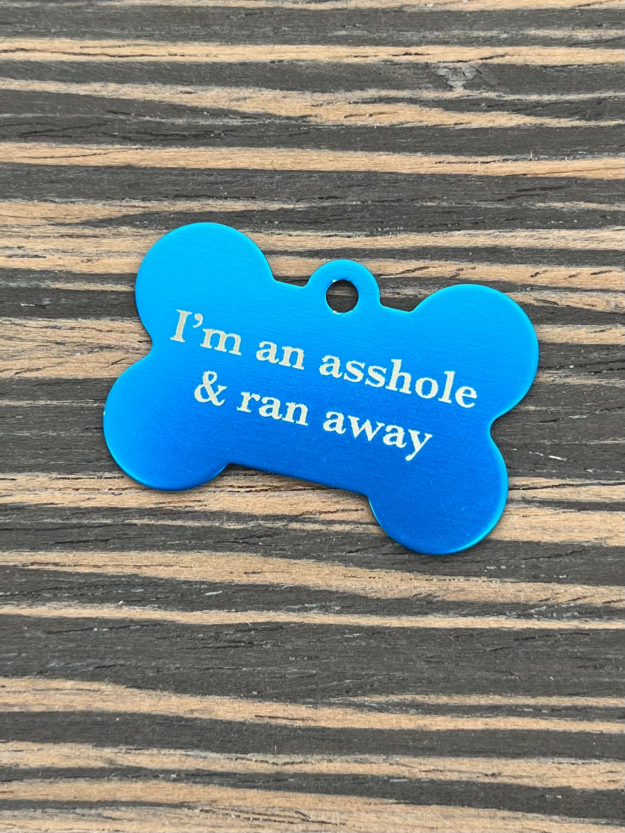 I'm an a**hole Dog Tags