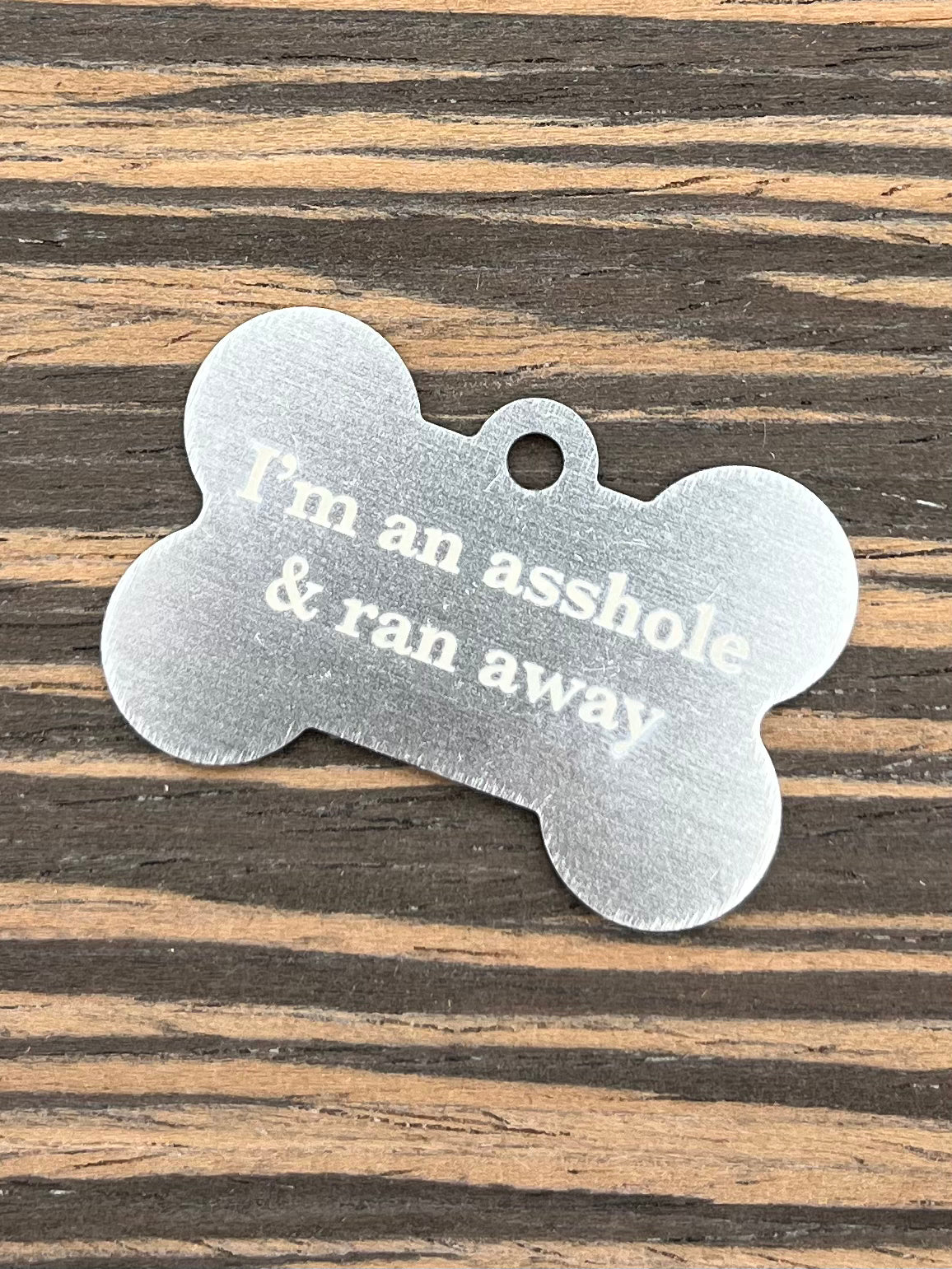 I'm an a**hole Dog Tags