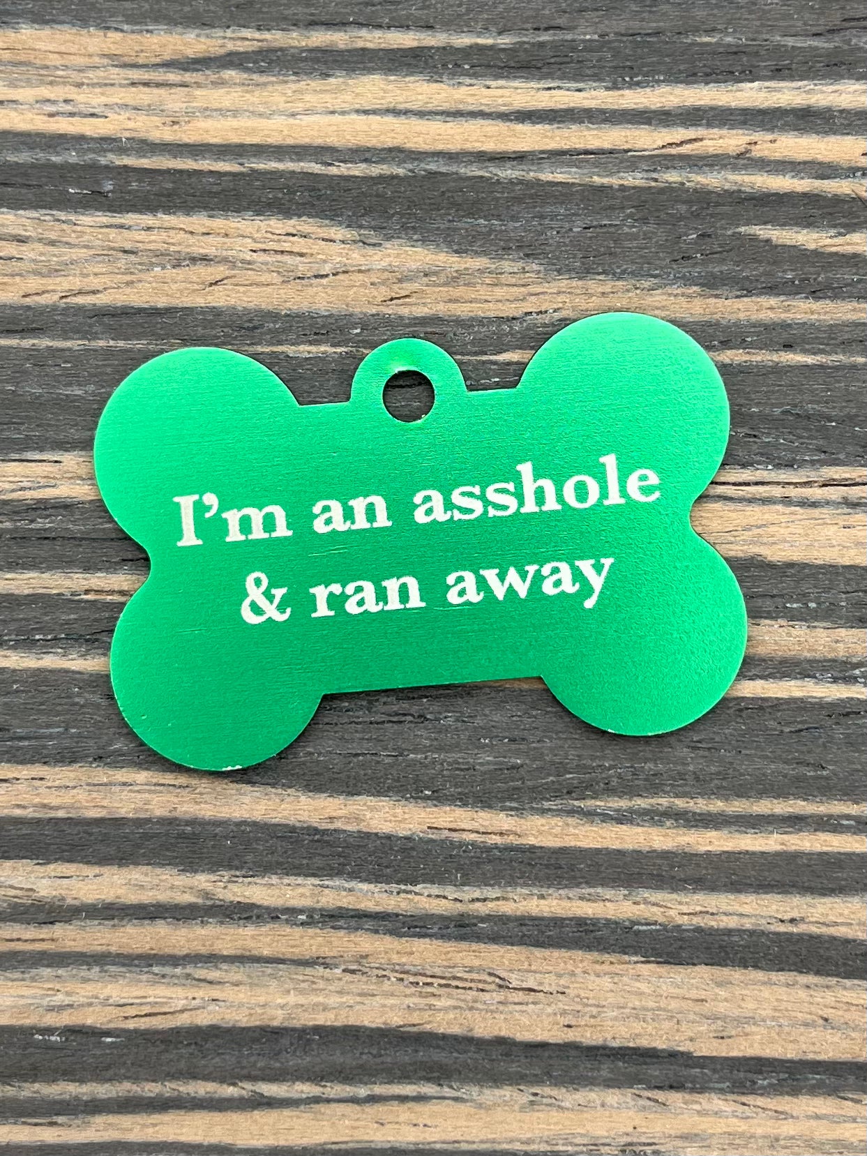 I'm an a**hole Dog Tags