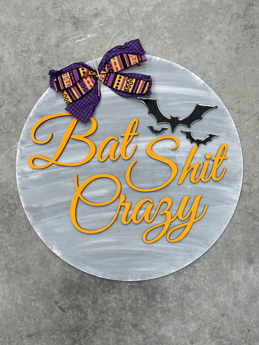 Bat Sh*t Crazy